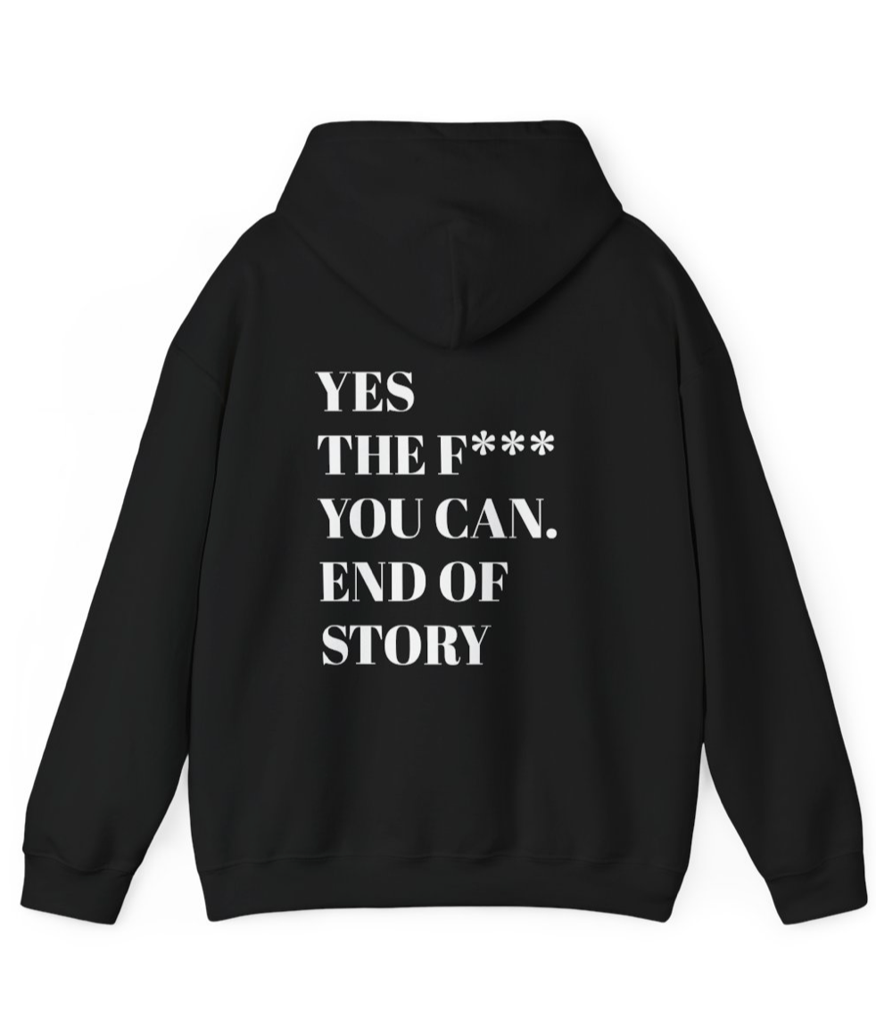 YES THE F*** YOU CAN HOODIE